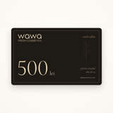 Card cadou Wawa Fresh Cosmetics în valoare de 500 lei